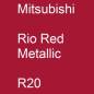 Preview: Mitsubishi, Rio Red Metallic, R20.